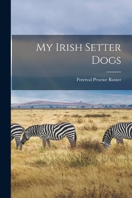 My Irish Setter Dogs - 