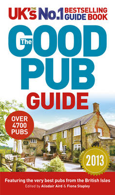 Good Pub Guide 2013 -  Alisdair Aird,  Fiona Stapley