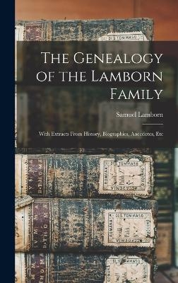 The Genealogy of the Lamborn Family - Samuel Lamborn