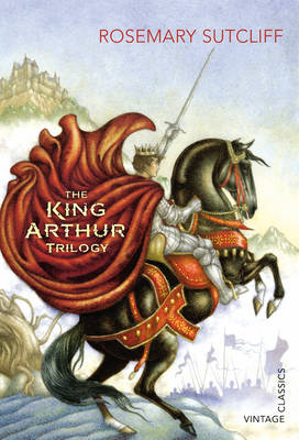 King Arthur Trilogy -  Rosemary Sutcliff