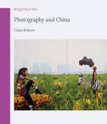 Photography and China -  Roberts Claire Roberts