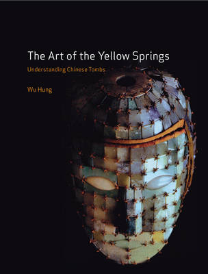 Art of the Yellow Springs -  Hung Wu Hung