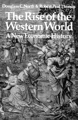 Rise of the Western World -  Douglass C. North,  Robert Paul Thomas
