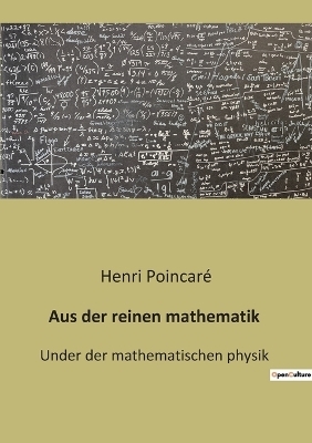 Aus der reinen mathematik - Henri Poincaré