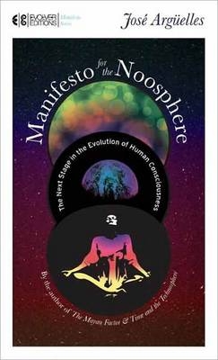 Manifesto for the Noosphere -  Jose Arguelles