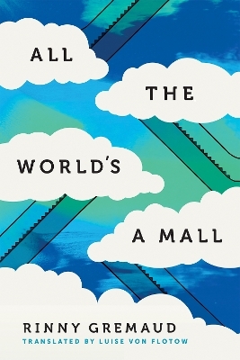 All the World's a Mall - Rinny Gremaud