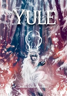 Yule Guide - Robin Ginther Venneri