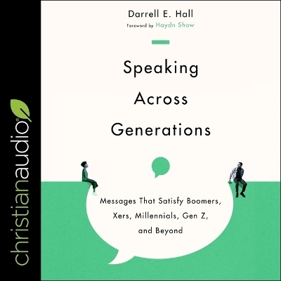 Speaking Across Generations - Darrell E Hall