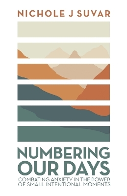 Numbering Our Days - Nichole J Suvar