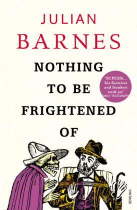 Nothing to be Frightened Of -  Julian Barnes