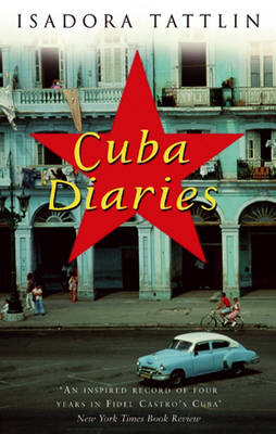 Cuba Diaries -  Isadora Tattlin