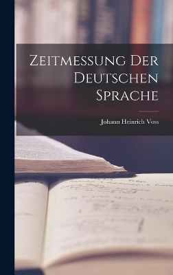 Zeitmessung Der Deutschen Sprache - Johann Heinrich Voss