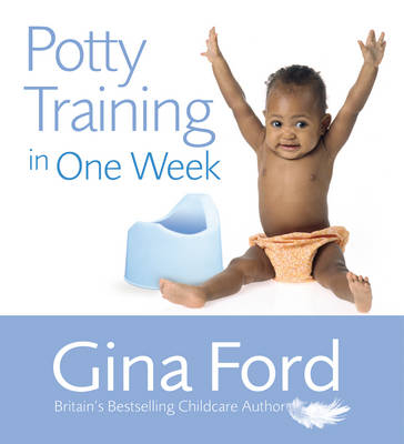 Potty Training In One Week -  Gina Ford