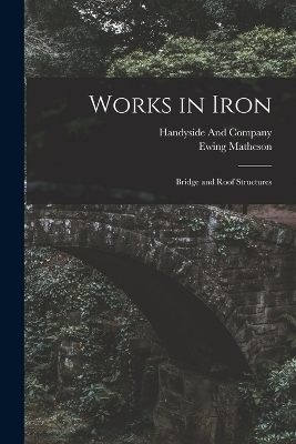 Works in Iron - Ewing Matheson