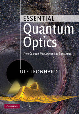 Essential Quantum Optics -  Ulf Leonhardt