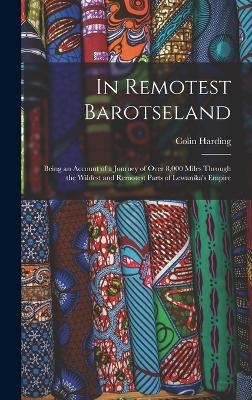 In Remotest Barotseland - Colin Harding