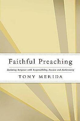 Faithful Preaching -  Tony Merida