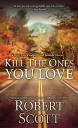 Kill the Ones You Love -  Robert Scott