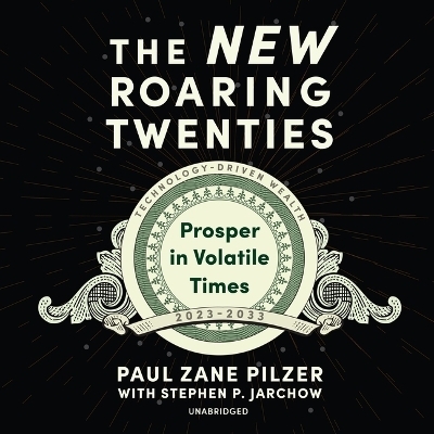 The New Roaring Twenties - Paul Zane Pilzer