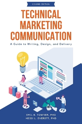 Technical Marketing Communication - Emil B. Towner, Heidi L. Everett