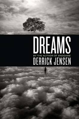 Dreams -  Derrick Jensen