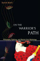 On the Warrior's Path, Second Edition -  Daniele Bolelli