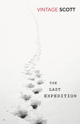 Last Expedition -  Captain R. F. Scott