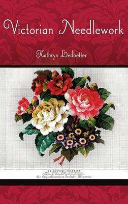 Victorian Needlework -  Ledbetter Kathryn Ledbetter