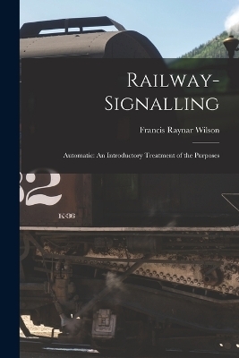 Railway-signalling - Francis Raynar Wilson