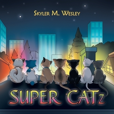 Super Catz - Skyler M Wesley
