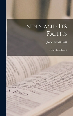 India and its Faiths - James Bissett Pratt