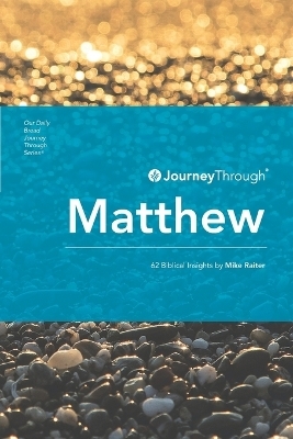Journey Through Matthew - Mike Raiter