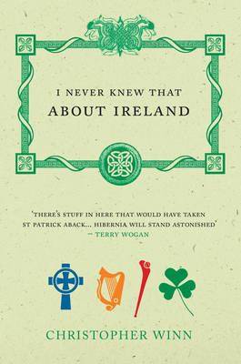I Never Knew That About Ireland -  Christopher Winn
