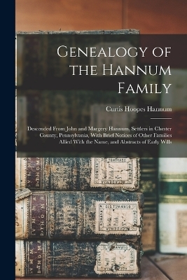 Genealogy of the Hannum Family - 