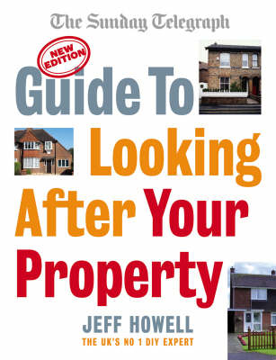 Guide to Looking After Your Property -  Jeff Howell