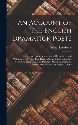 An Account of the English Dramatick Poets - Gerard Langbaine