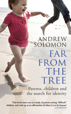 Far From The Tree -  Andrew Solomon