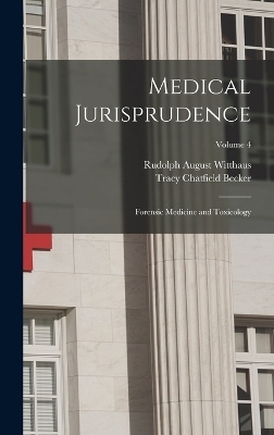 Medical Jurisprudence - Rudolph August Witthaus, Tracy Chatfield Becker