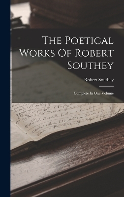 The Poetical Works Of Robert Southey - Robert Southey