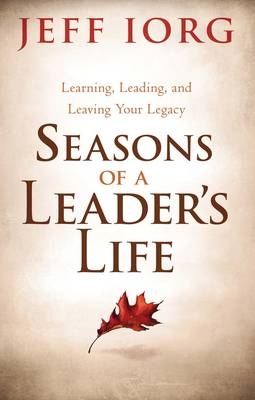Seasons of a Leader's Life -  Jeff Iorg