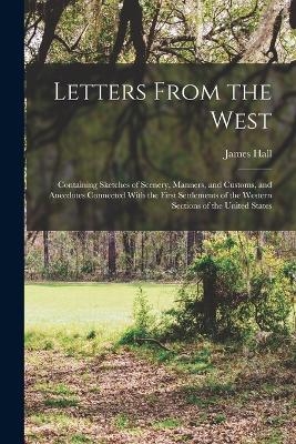 Letters From the West - James Hall