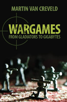 Wargames -  Martin van Creveld