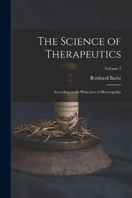 The Science of Therapeutics - Bernhard Baehr