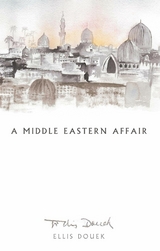 Middle Eastern Affair -  Ellis Douek