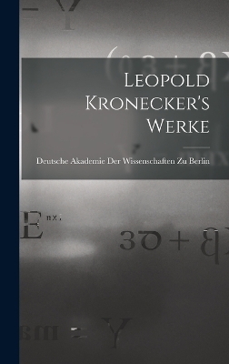 Leopold Kronecker's Werke - 