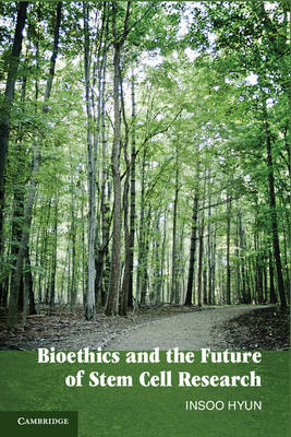 Bioethics and the Future of Stem Cell Research -  Insoo Hyun