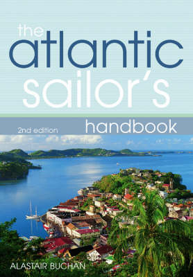 The Atlantic Sailor''s Handbook -  Alastair Buchan