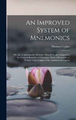 An Improved System of Mnemonics - Thomas Coglan
