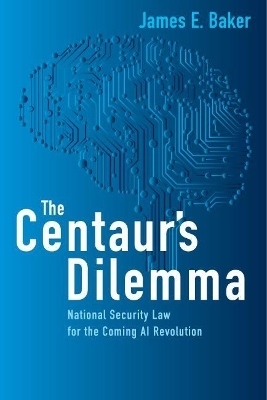 The Centaur's Dilemma - James E. Baker