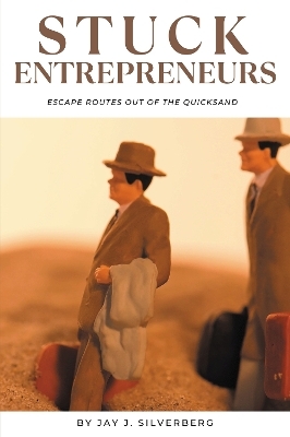 Stuck Entrepreneurs - Bryon B. Carson, Robert E. Wright